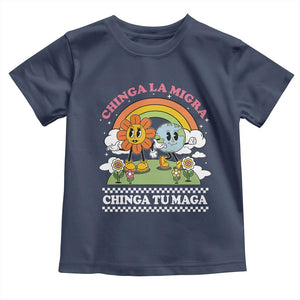 Chinga La Migra Chinga Tu Maga Toddler T Shirt Immigration Rights TS11 Navy Print Your Wear