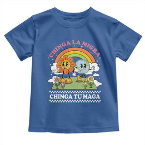 Chinga La Migra Chinga Tu Maga Toddler T Shirt Immigration Rights TS11 Royal Blue Print Your Wear
