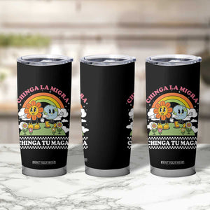 Chinga La Migra Chinga Tu Maga Tumbler Cup Immigration Rights TS11 Print Your Wear