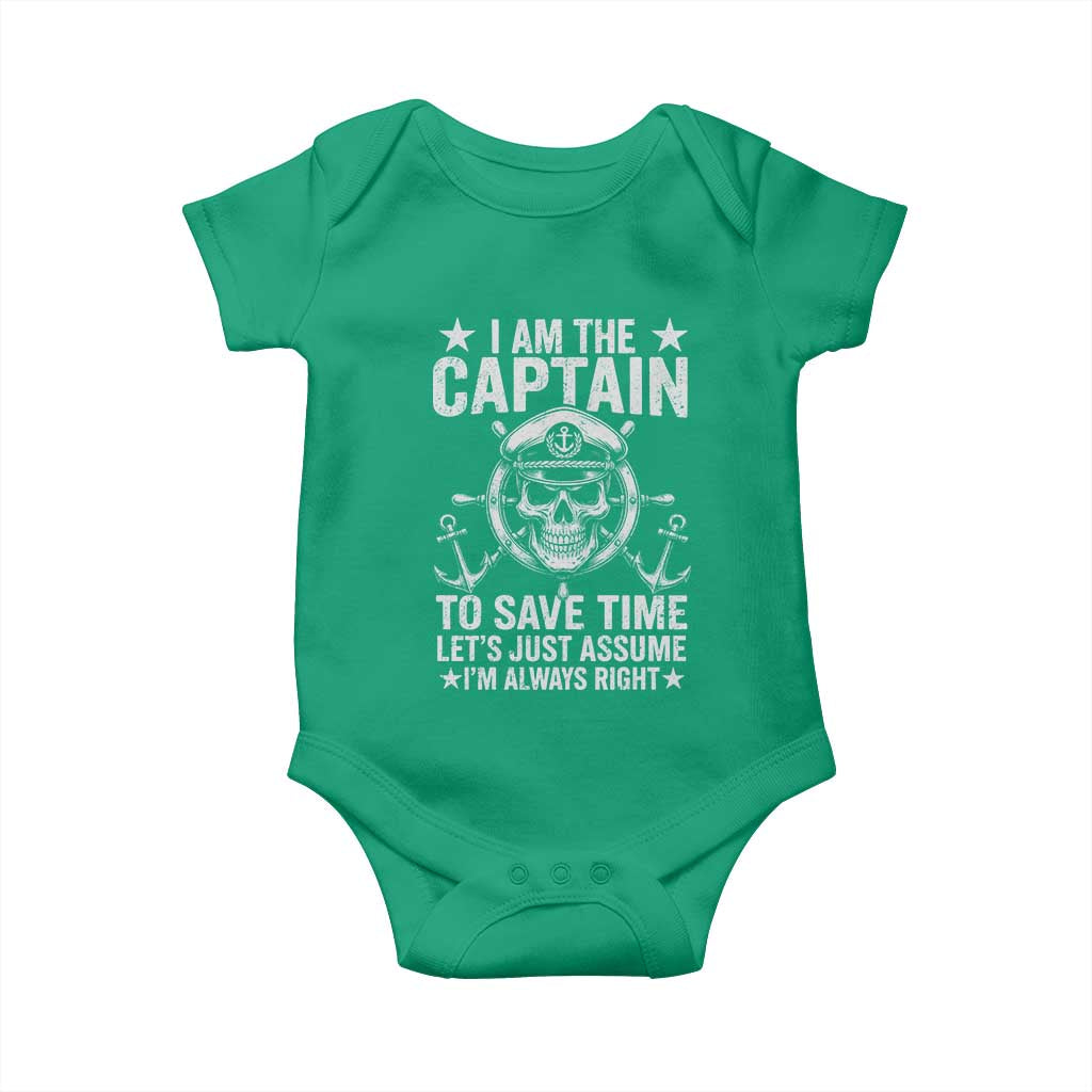 Funny Boat Captain Baby Onesie I Am The Captain To Save Time Lets Just Assume I Am Always Right TS11 Irish Green Print Your Wear
