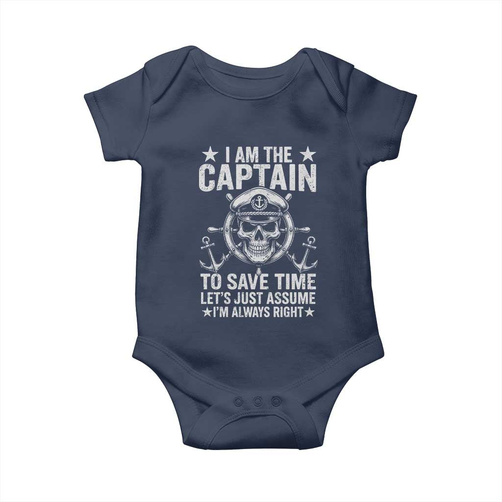 Funny Boat Captain Baby Onesie I Am The Captain To Save Time Lets Just Assume I Am Always Right TS11 Navy Print Your Wear
