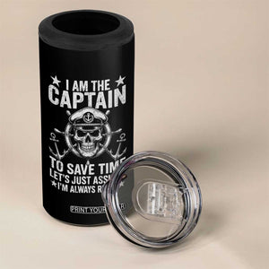Funny Boat Captain 4 in 1 Can Cooler Tumbler I Am The Captain To Save Time Lets Just Assume I Am Always Right TS11 Print Your Wear