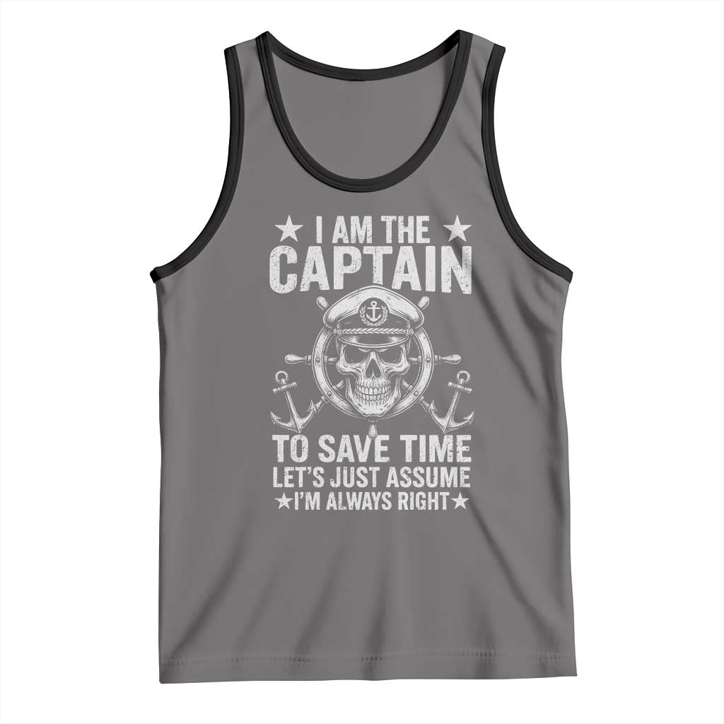 Funny Boat Captain Tank Top I Am The Captain To Save Time Lets Just Assume I Am Always Right TS11 Deep Heather Black Print Your Wear