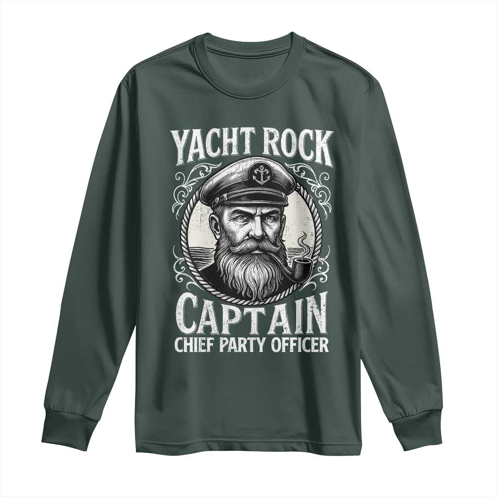 Funny Yacht Rock Captain Long Sleeve Shirt Chief Party Officer Pontoon Boat Sailor TS11 Dark Forest Green Print Your Wear