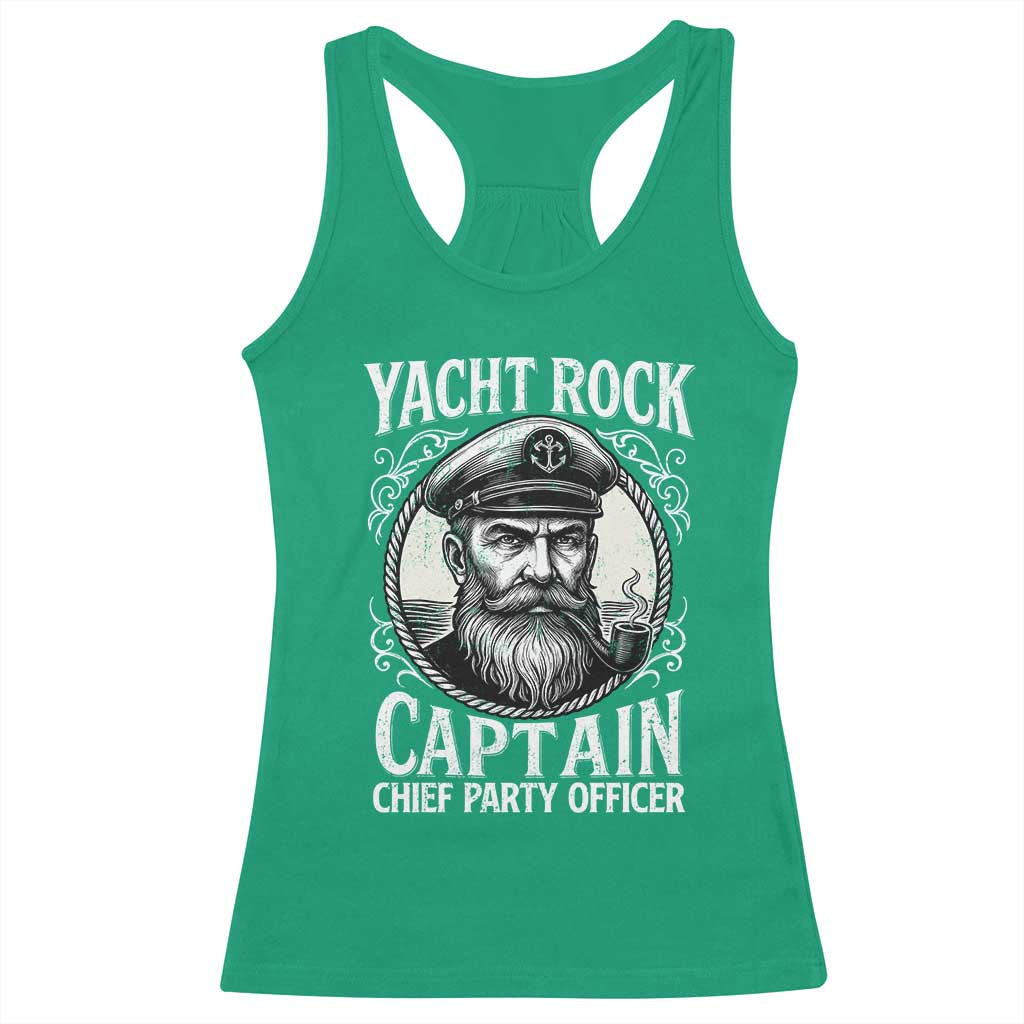Funny Yacht Rock Captain Racerback Tank Top Chief Party Officer Pontoon Boat Sailor TS11 Irish Green Print Your Wear