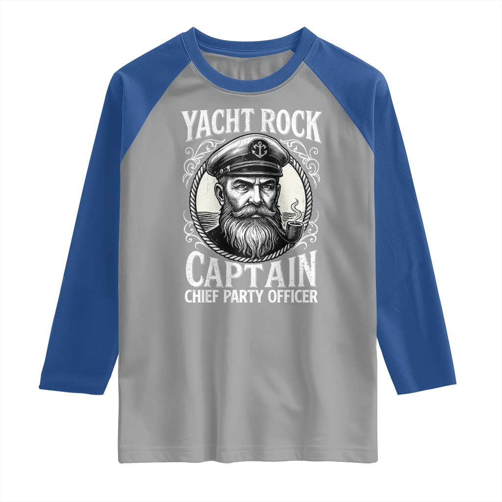 Funny Yacht Rock Captain Raglan Shirt Chief Party Officer Pontoon Boat Sailor TS11 Sport Gray Royal Print Your Wear