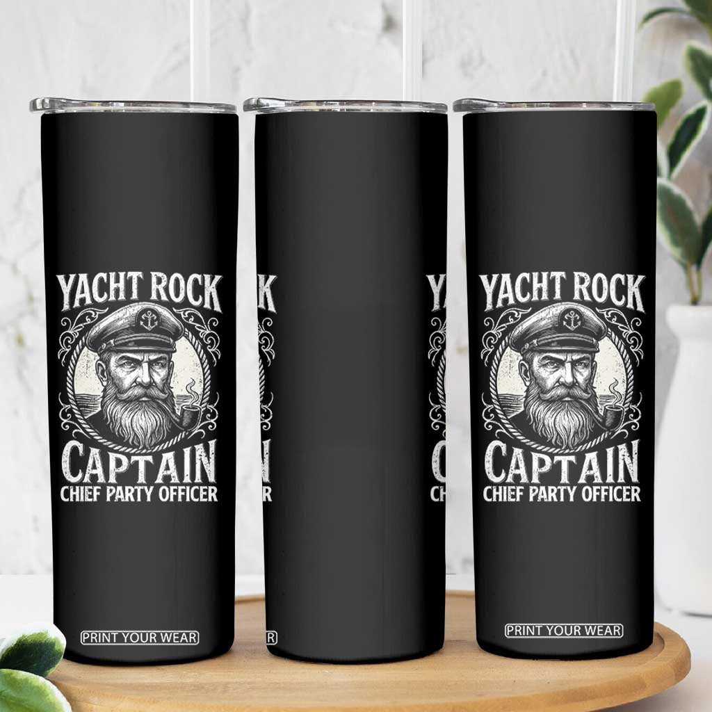 Funny Yacht Rock Captain Skinny Tumbler Chief Party Officer Pontoon Boat Sailor TS11 Print Your Wear