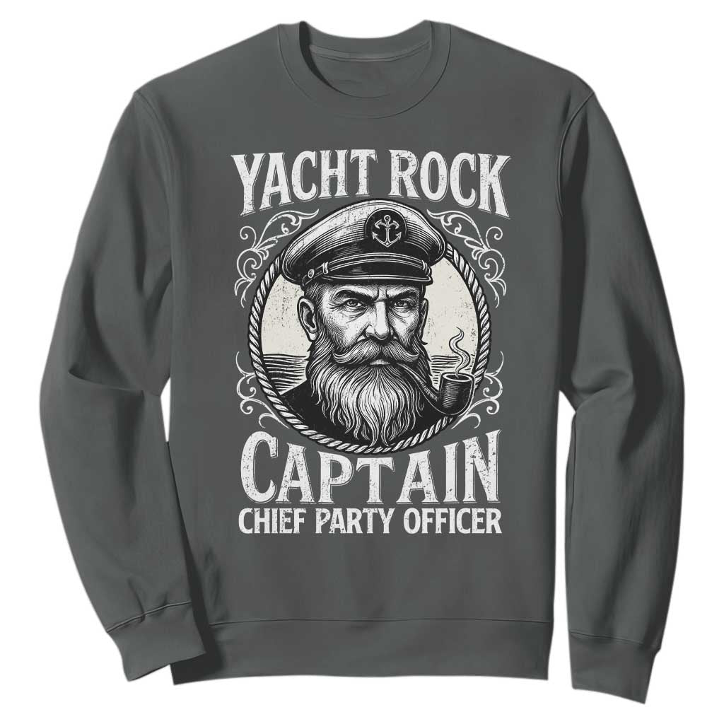 Funny Yacht Rock Captain Sweatshirt Chief Party Officer Pontoon Boat Sailor TS11 Dark Heather Print Your Wear