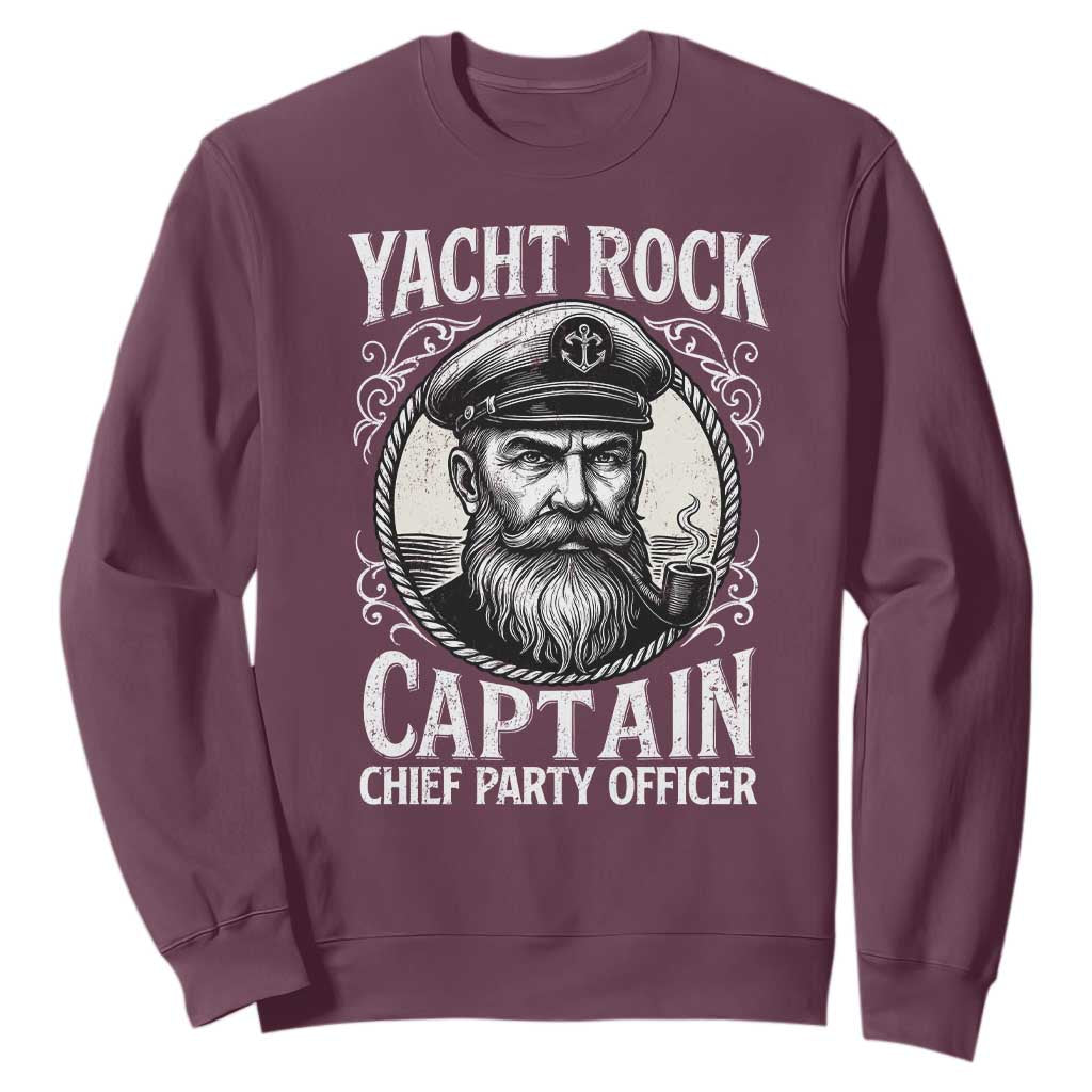 Funny Yacht Rock Captain Sweatshirt Chief Party Officer Pontoon Boat Sailor TS11 Maroon Print Your Wear