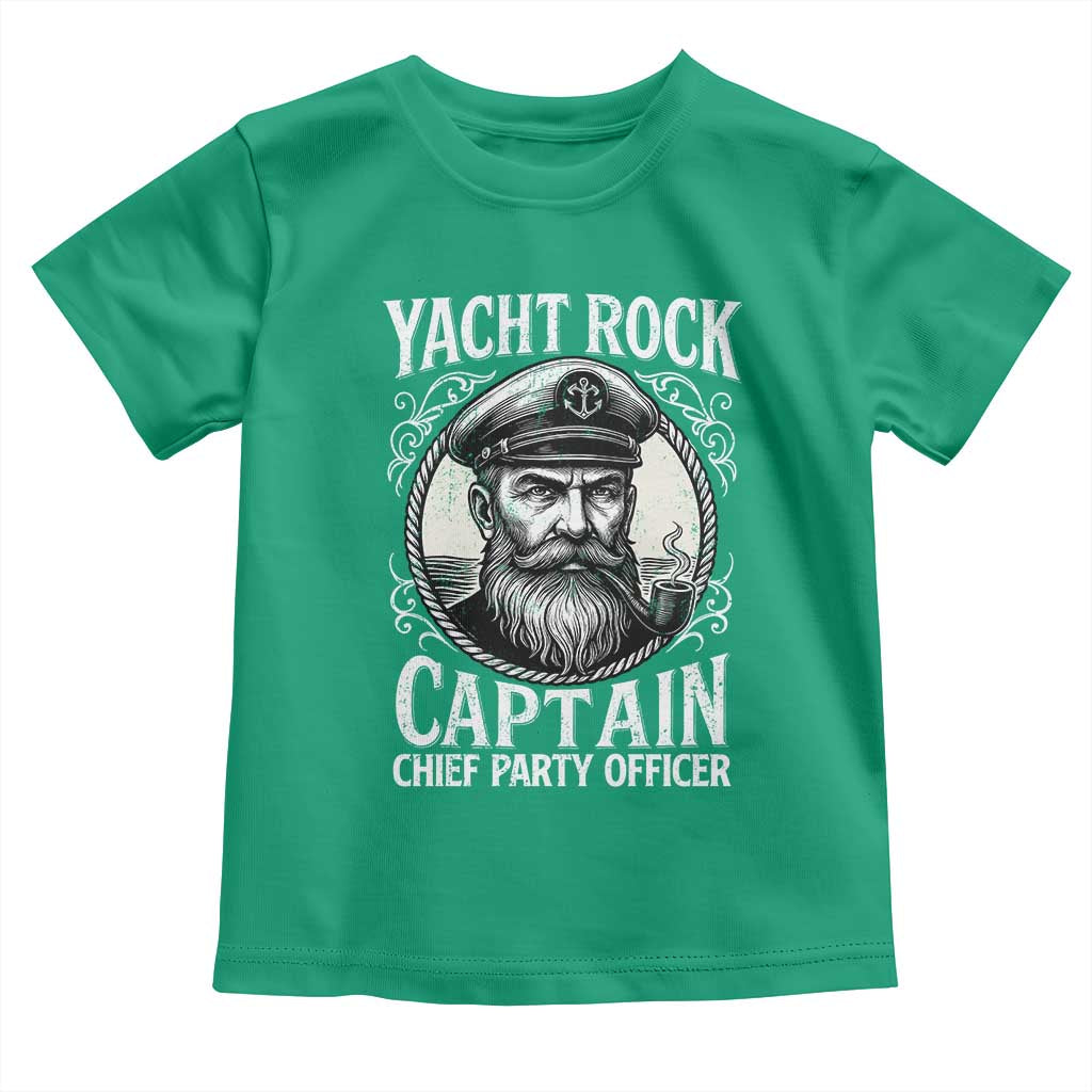 Funny Yacht Rock Captain Toddler T Shirt Chief Party Officer Pontoon Boat Sailor TS11 Irish Green Print Your Wear