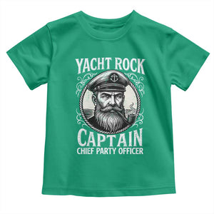 Funny Yacht Rock Captain Toddler T Shirt Chief Party Officer Pontoon Boat Sailor TS11 Irish Green Print Your Wear