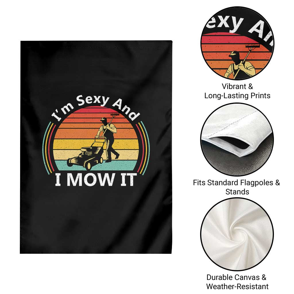 Funny I Am Sexy And I Mow It Garden Flag Lawn Mowing Mower Dad TS11 Print Your Wear
