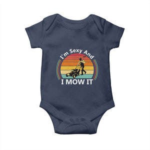 Funny I Am Sexy And I Mow It Baby Onesie Lawn Mowing Mower Dad TS11 Navy Print Your Wear