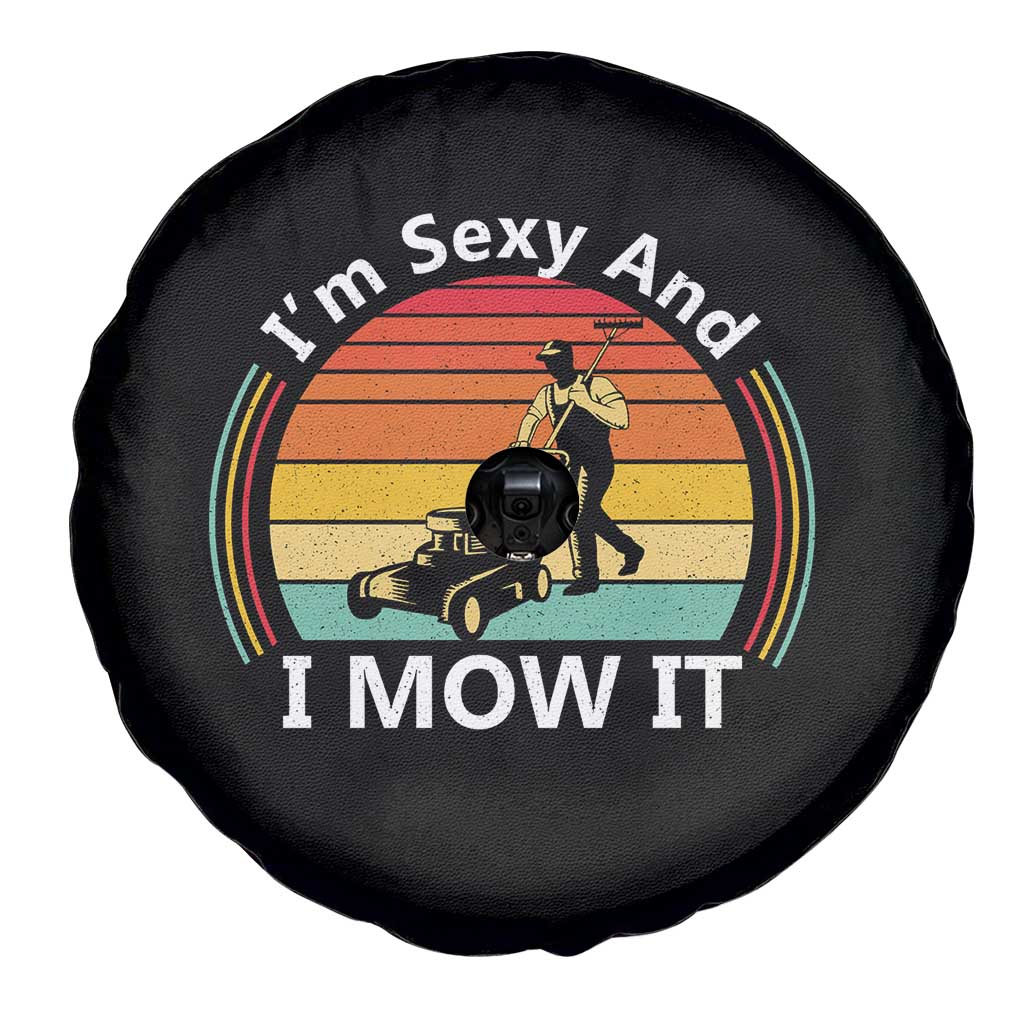 Funny I Am Sexy And I Mow It Spare Tire Cover Lawn Mowing Mower Dad TS11 Print Your Wear
