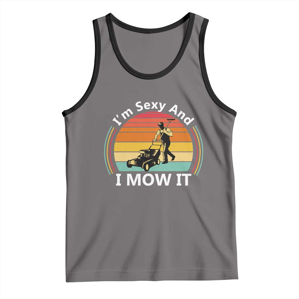 Funny I Am Sexy And I Mow It Tank Top Lawn Mowing Mower Dad TS11 Deep Heather Black Print Your Wear