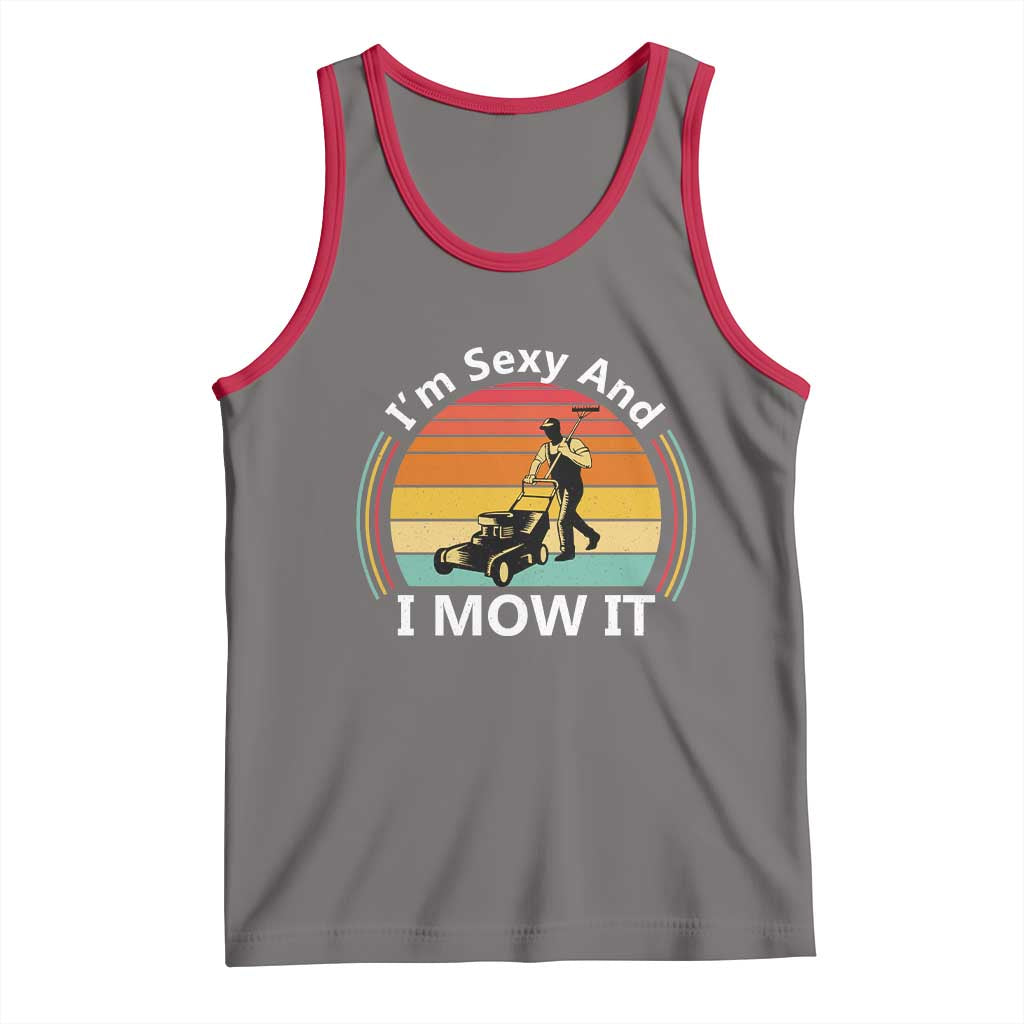 Funny I Am Sexy And I Mow It Tank Top Lawn Mowing Mower Dad TS11 Deep Heather Red Print Your Wear