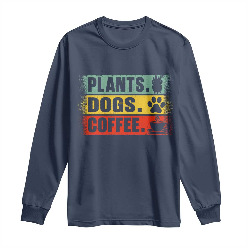 Plants Dogs Coffee Long Sleeve Shirt Retro Gardening And Dog Lover TS11 Navy Print Your Wear