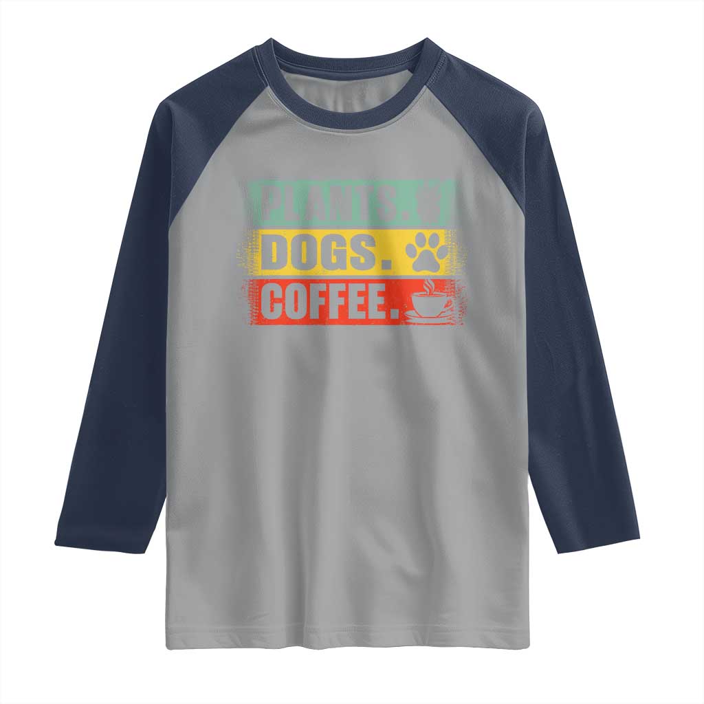 Plants Dogs Coffee Raglan Shirt Retro Gardening And Dog Lover TS11 Sport Gray Navy Print Your Wear