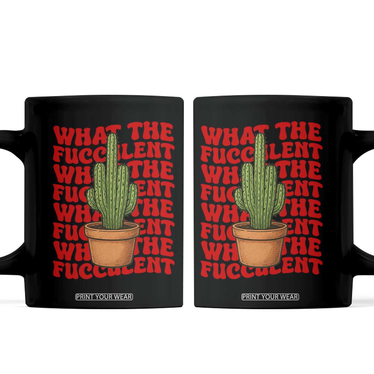 Funny What The Fucculent Coffee Mug Cactus Succulents Plants Gardening TS11 Black Print Your Wear