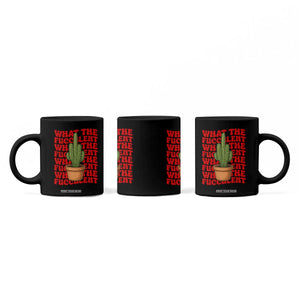 Funny What The Fucculent Coffee Mug Cactus Succulents Plants Gardening TS11 Print Your Wear