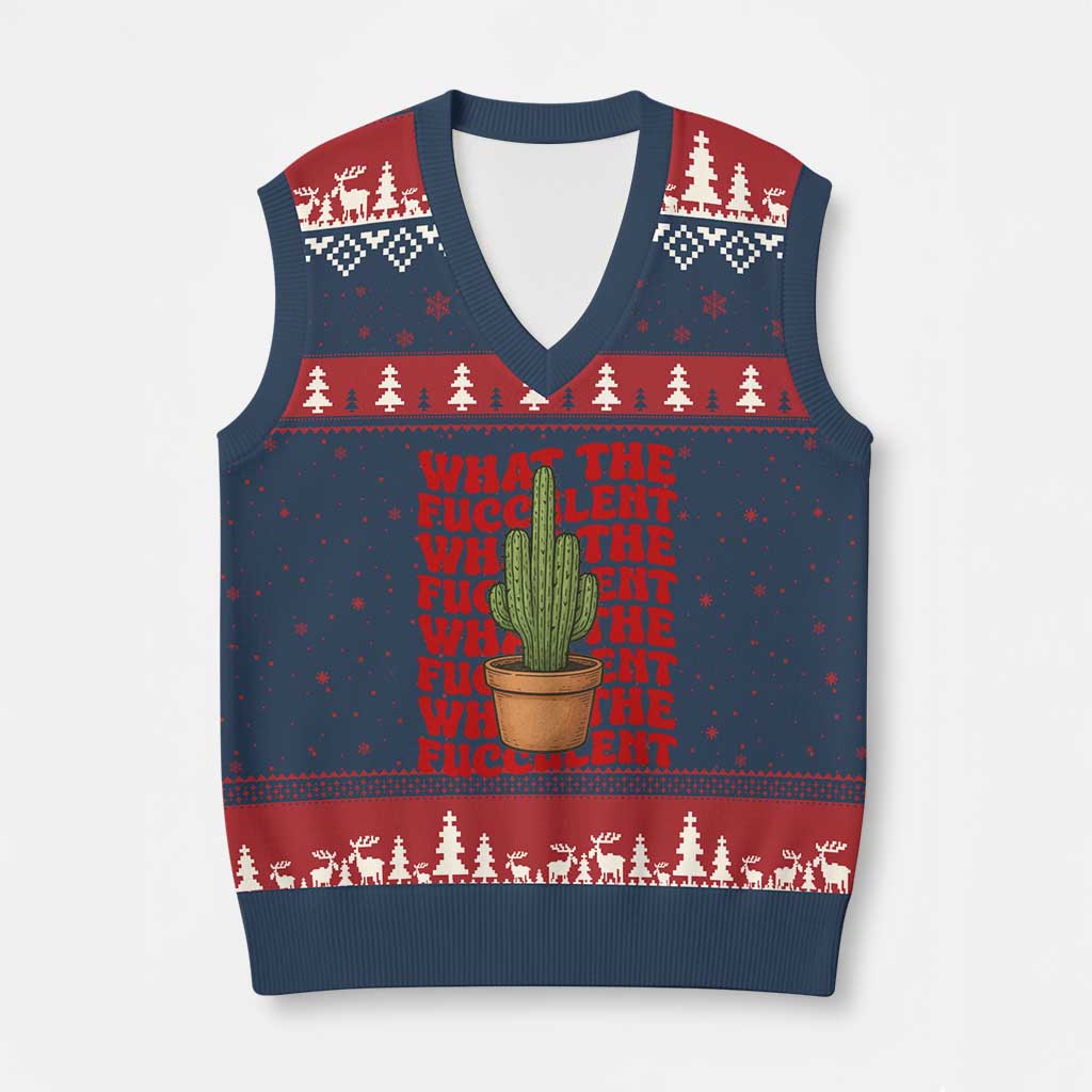 Funny What The Fucculent V-Neck Knit Sweater Vest Cactus Succulents Plants Gardening TS11 Navy Red Print Your Wear