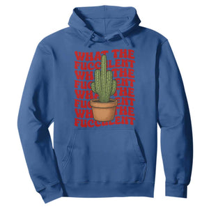 Funny What The Fucculent Hoodie Cactus Succulents Plants Gardening TS11 Royal Blue Print Your Wear