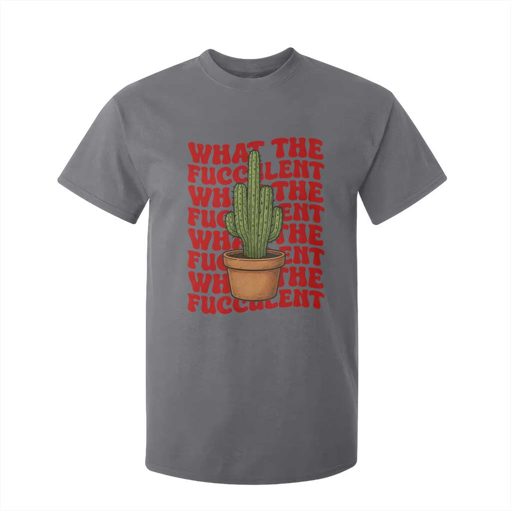 Funny What The Fucculent T Shirt For Kid Cactus Succulents Plants Gardening TS11 Charcoal Print Your Wear