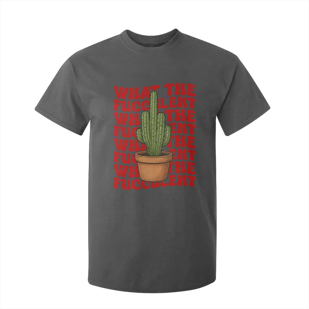 Funny What The Fucculent T Shirt For Kid Cactus Succulents Plants Gardening TS11 Dark Heather Print Your Wear