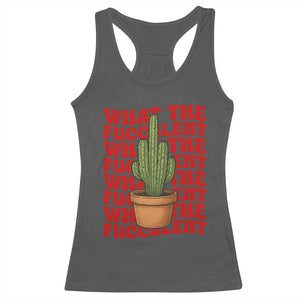 Funny What The Fucculent Racerback Tank Top Cactus Succulents Plants Gardening TS11 Dark Heather Print Your Wear