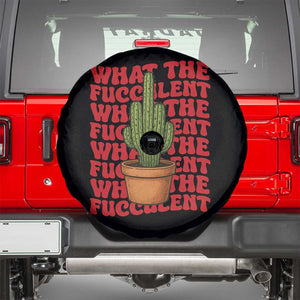 Funny What The Fucculent Spare Tire Cover Cactus Succulents Plants Gardening TS11 Black Print Your Wear