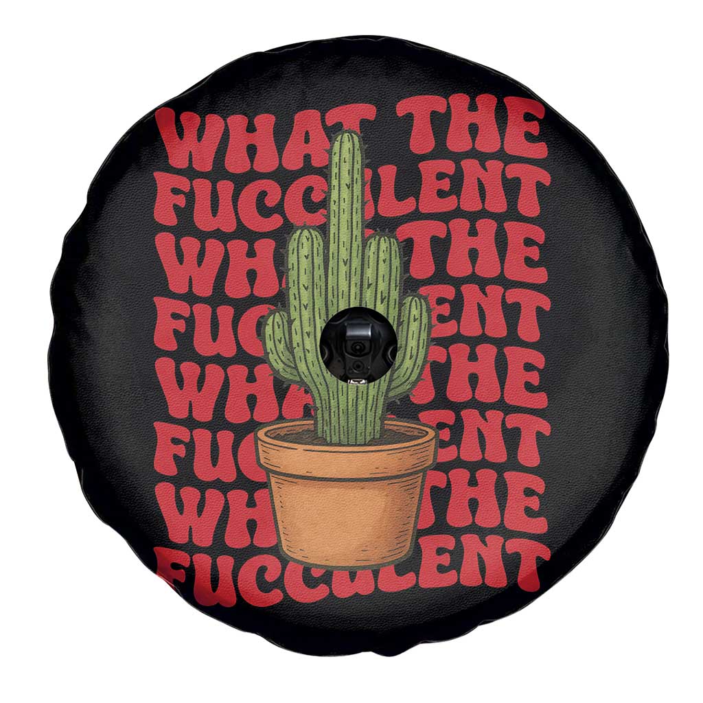Funny What The Fucculent Spare Tire Cover Cactus Succulents Plants Gardening TS11 Print Your Wear
