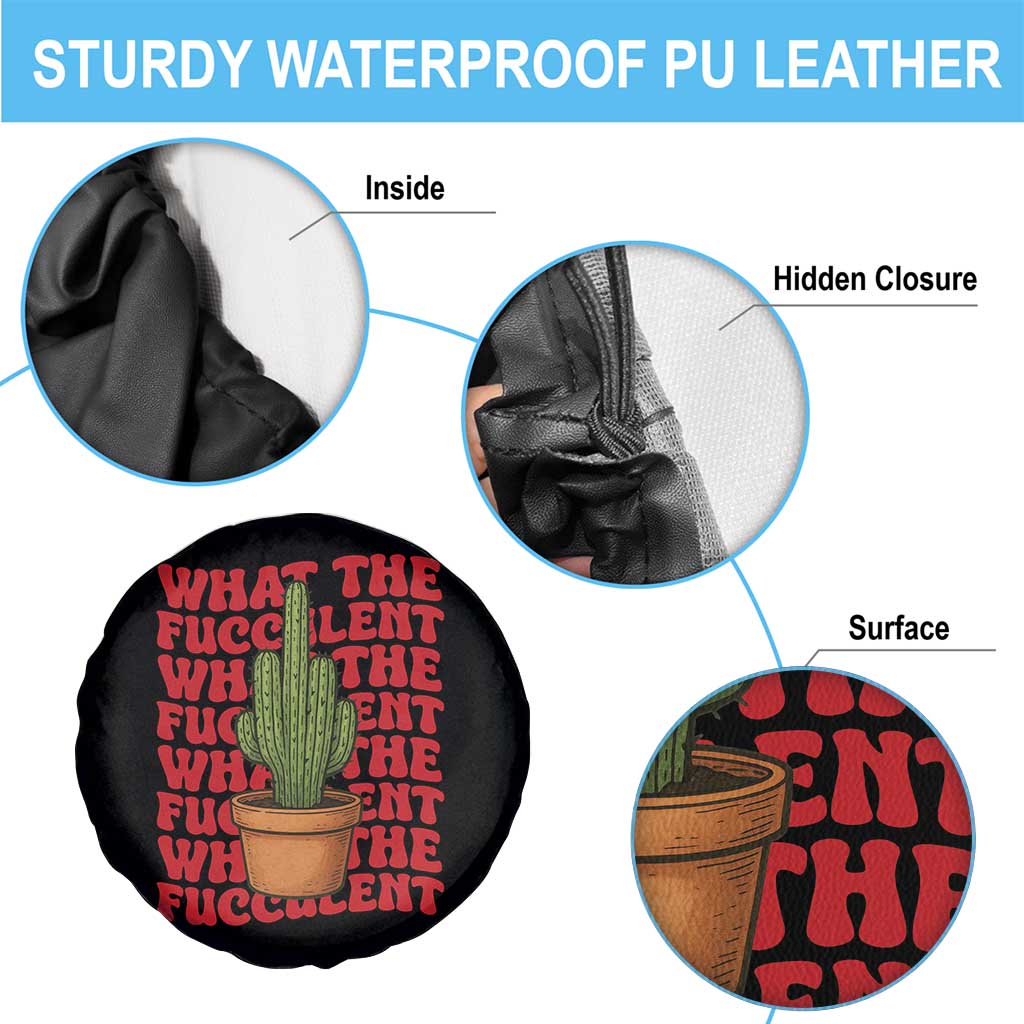 Funny What The Fucculent Spare Tire Cover Cactus Succulents Plants Gardening TS11 Print Your Wear