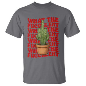 Funny What The Fucculent T Shirt Cactus Succulents Plants Gardening TS11 Charcoal Print Your Wear