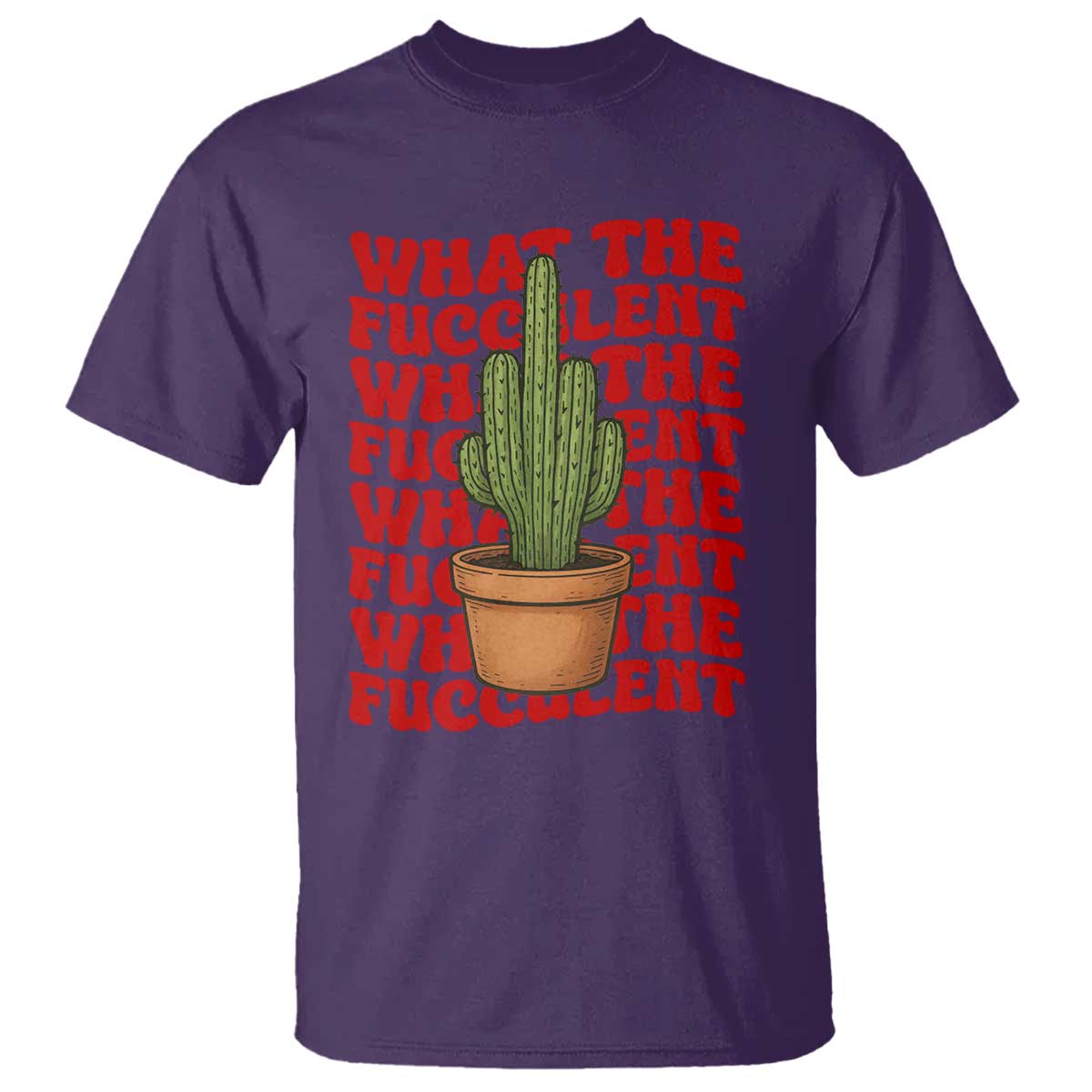 Funny What The Fucculent T Shirt Cactus Succulents Plants Gardening TS11 Purple Print Your Wear