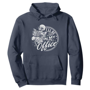 Funny Garden I Will Be In My Office Hoodie Gardening Fathers Day TS11 Navy Print Your Wear