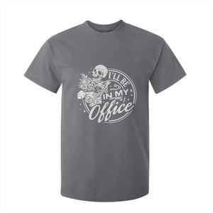 Funny Garden I Will Be In My Office T Shirt For Kid Gardening Fathers Day TS11 Charcoal Print Your Wear