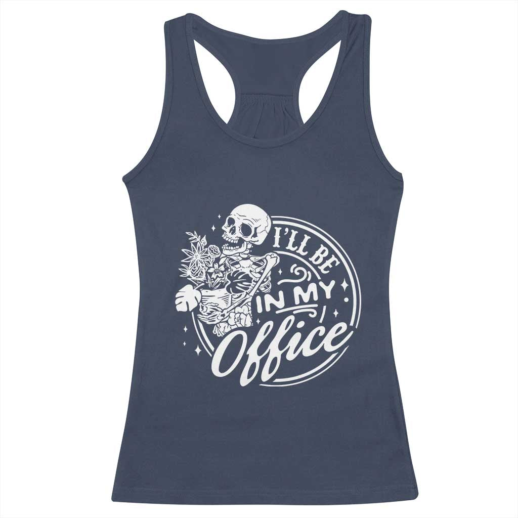 Funny Garden I Will Be In My Office Racerback Tank Top Gardening Fathers Day TS11 Navy Print Your Wear