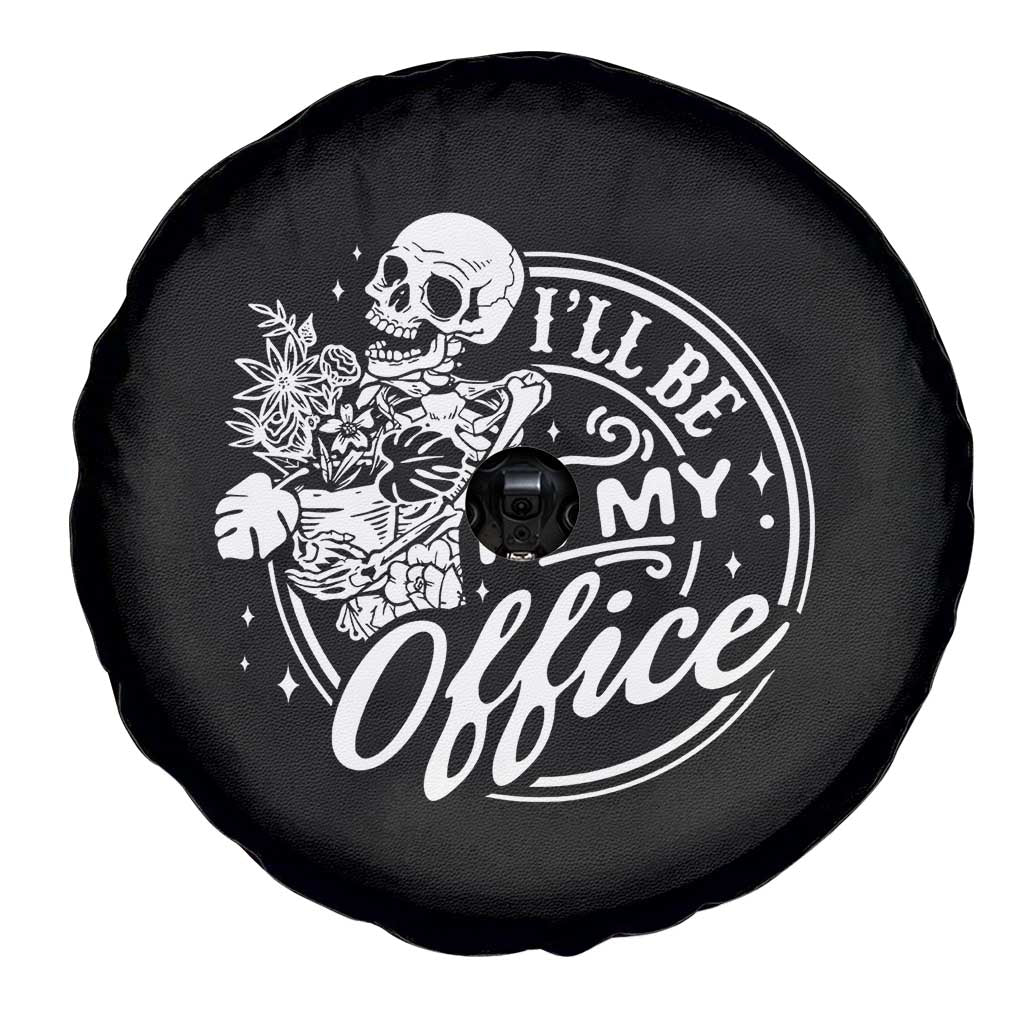 Funny Garden I Will Be In My Office Spare Tire Cover Gardening Fathers Day TS11 Print Your Wear