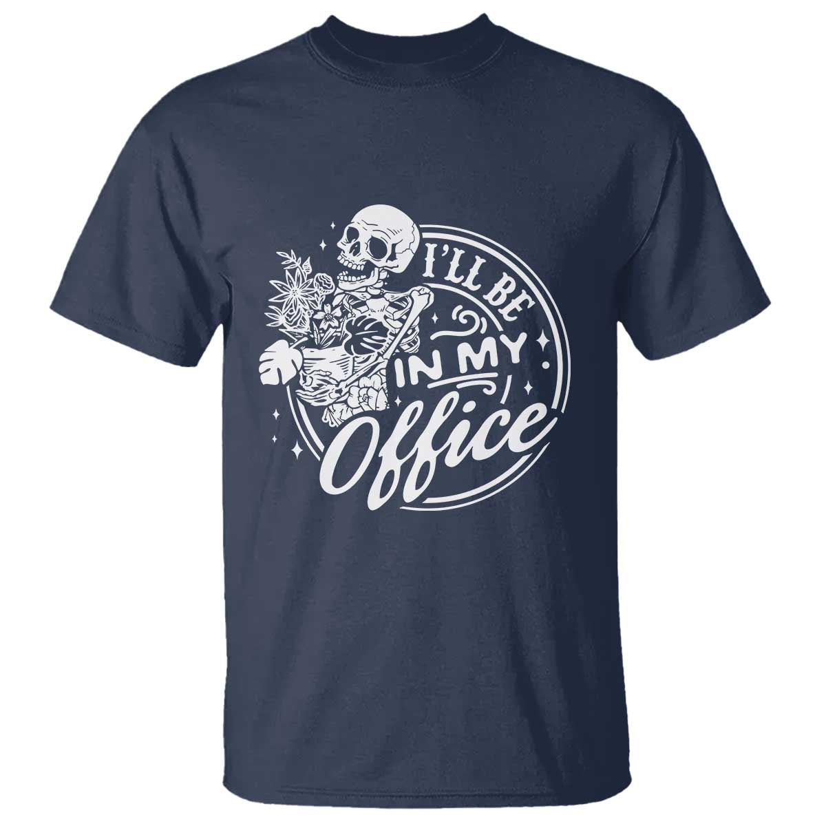 Funny Garden I Will Be In My Office T Shirt Gardening Fathers Day TS11 Navy Print Your Wear