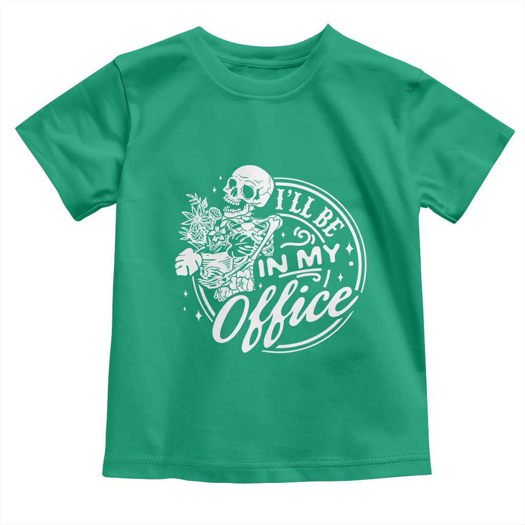 Funny Garden I Will Be In My Office Toddler T Shirt Gardening Fathers Day TS11 Irish Green Print Your Wear