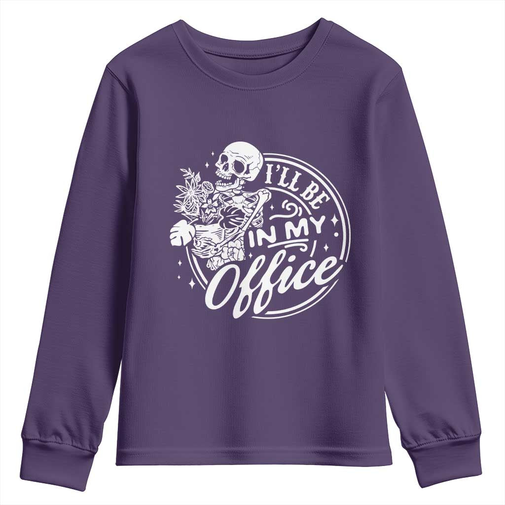 Funny Garden I Will Be In My Office Youth Sweatshirt Gardening Fathers Day TS11 Purple Print Your Wear