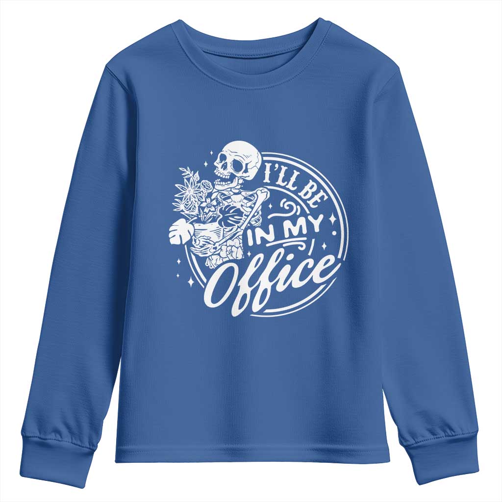 Funny Garden I Will Be In My Office Youth Sweatshirt Gardening Fathers Day TS11 Royal Blue Print Your Wear