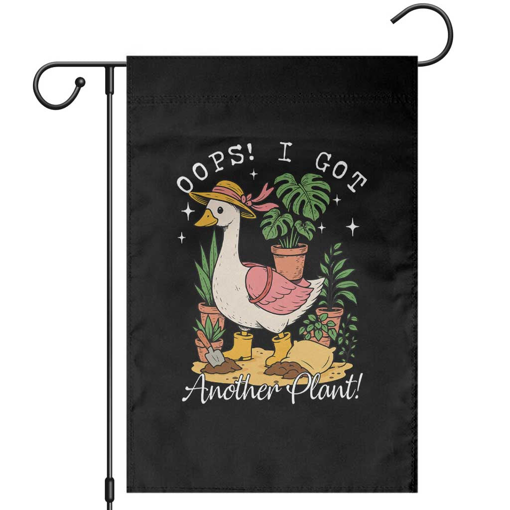 Funny Oops I Got Another Plant Garden Flag Silly-Goose Gardener Plant Lady TS11 Black Print Your Wear