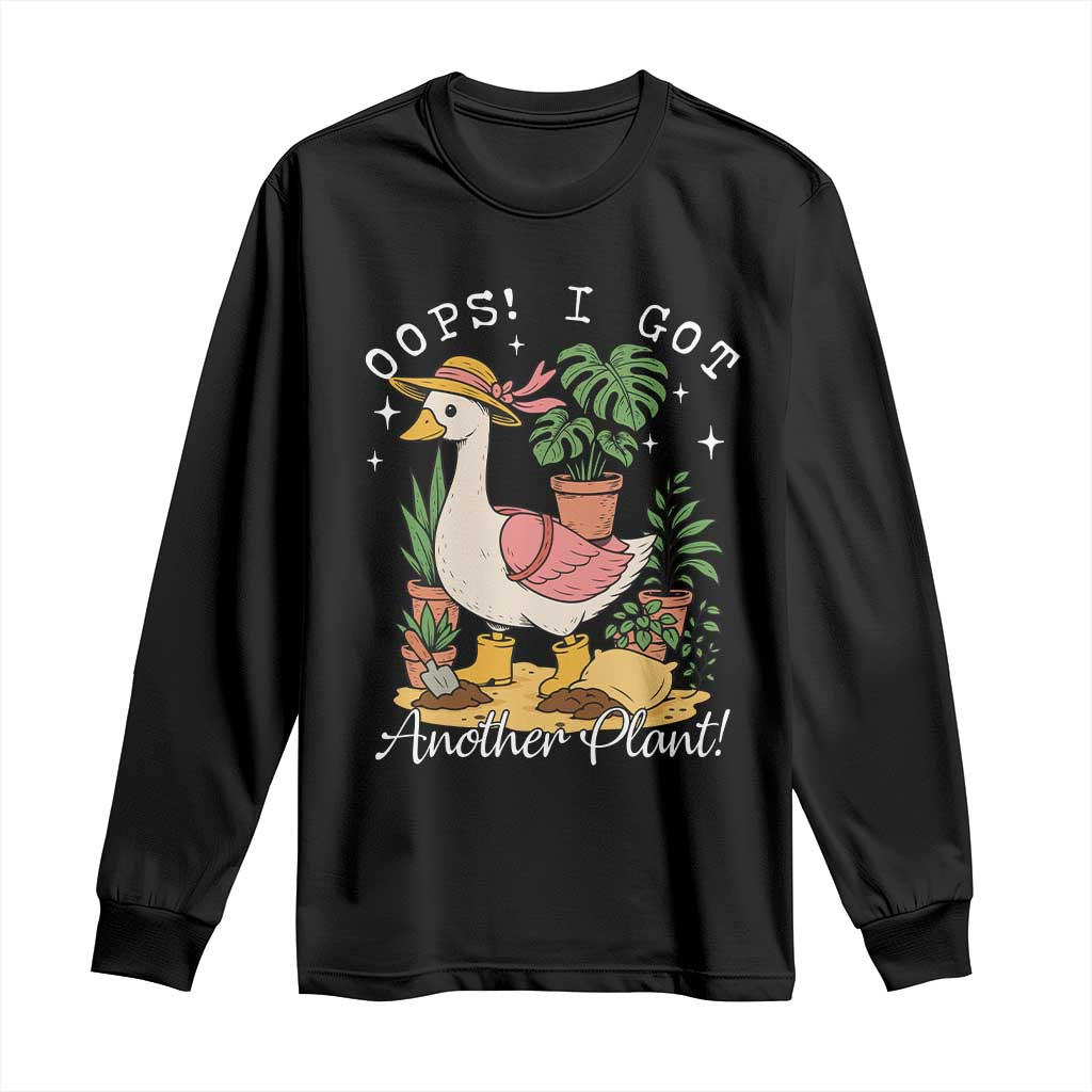 Funny Oops I Got Another Plant Long Sleeve Shirt Silly-Goose Gardener Plant Lady TS11 Black Print Your Wear