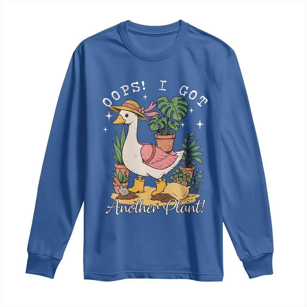 Funny Oops I Got Another Plant Long Sleeve Shirt Silly-Goose Gardener Plant Lady TS11 Royal Blue Print Your Wear