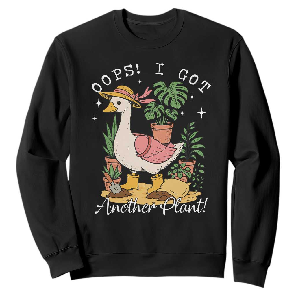 Funny Oops I Got Another Plant Sweatshirt Silly-Goose Gardener Plant Lady TS11 Black Print Your Wear