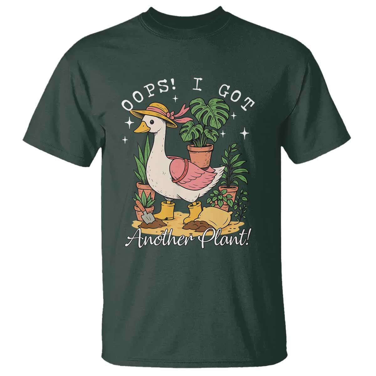 Funny Oops I Got Another Plant T Shirt Silly-Goose Gardener Plant Lady TS11 Dark Forest Green Print Your Wear