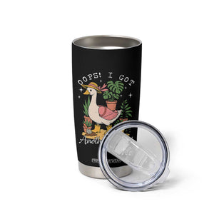 Funny Oops I Got Another Plant Tumbler Cup Silly-Goose Gardener Plant Lady TS11 Print Your Wear