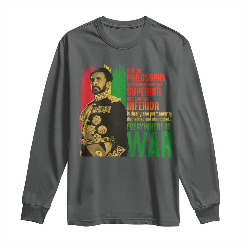 Haile Selassie Quotes Long Sleeve Shirt Until The Philosophy Which Holds One Race Speech War TS11 Dark Heather Print Your Wear