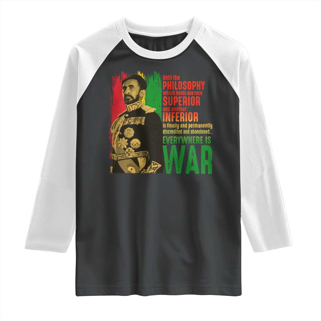 Haile Selassie Quotes Raglan Shirt Until The Philosophy Which Holds One Race Speech War TS11 Black White Print Your Wear
